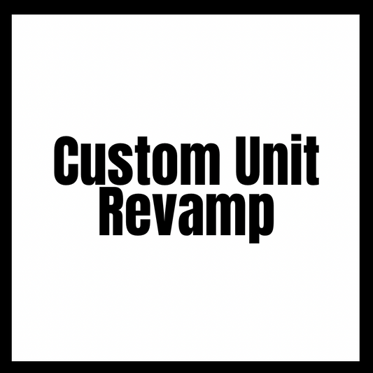 Custom Unit Revamp