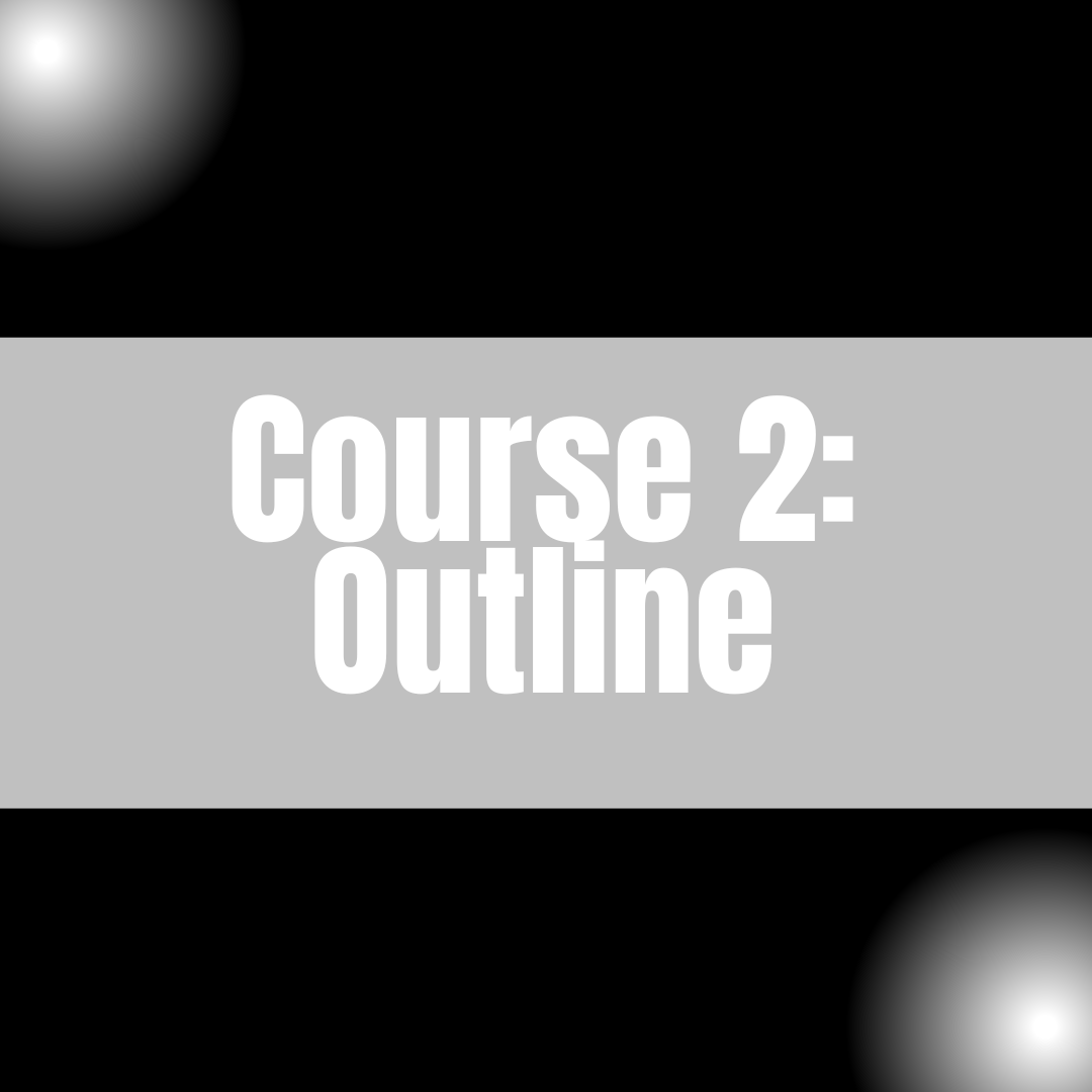 Course 2: Outline